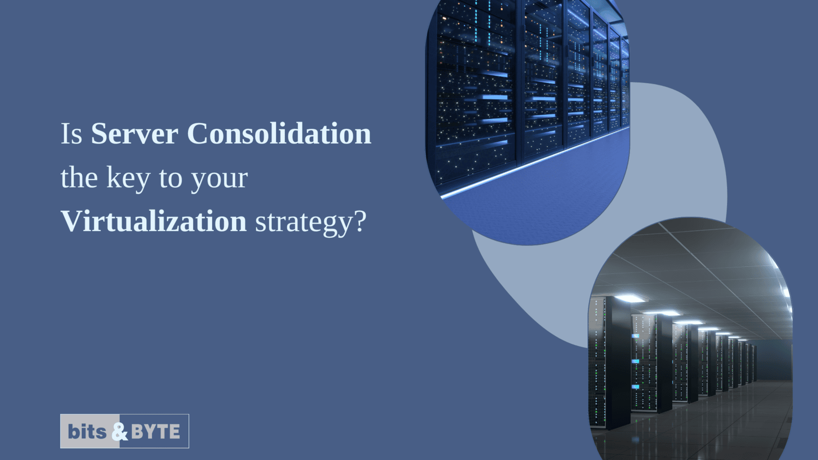Is Server Consolidation the Key to Your Virtualization Strategy?